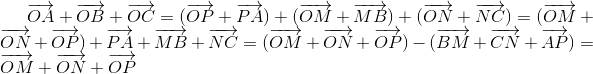 overrightarrow{OA}+overrightarrow{OB}+overrightarrow{OC}=(overrightarrow{OP}+overrightarrow{PA})+(overrightarrow{OM}+overrightarrow{MB})+(overrightarrow{ON}+overrightarrow{NC})=(overrightarrow{OM}+overrightarrow{ON}+overrightarrow{OP})+overrightarrow{PA}+overrightarrow{MB}+overrightarrow{NC}=(overrightarrow{OM}+overrightarrow{ON}+overrightarrow{OP})-(overrightarrow{BM}+overrightarrow{CN}+overrightarrow{AP})=overrightarrow{OM}+overrightarrow{ON}+overrightarrow{OP}