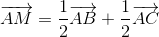 overrightarrow{AM}=frac{1}{2}overrightarrow{AB}+frac{1}{2}overrightarrow{AC}