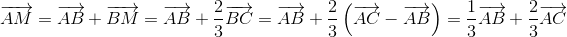 overrightarrow{AM}=overrightarrow{AB}+overrightarrow{BM}=overrightarrow{AB}+frac{2}{3}overrightarrow{BC}=overrightarrow{AB}+frac{2}{3}left ( overrightarrow{AC}-overrightarrow{AB} 
ight )=frac{1}{3}overrightarrow{AB}+frac{2}{3}overrightarrow{AC}