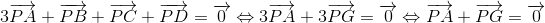 3overrightarrow{PA}+overrightarrow{PB}+overrightarrow{PC}+overrightarrow{PD}=overrightarrow{0}Leftrightarrow 3overrightarrow{PA}+3overrightarrow{PG}=overrightarrow{0}Leftrightarrow overrightarrow{PA}+overrightarrow{PG}=overrightarrow{0}