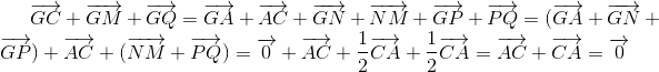 overrightarrow{GC}+overrightarrow{GM}+overrightarrow{GQ}=overrightarrow{GA}+overrightarrow{AC}+overrightarrow{GN}+overrightarrow{NM}+overrightarrow{GP}+overrightarrow{PQ}=(overrightarrow{GA}+overrightarrow{GN}+overrightarrow{GP})+overrightarrow{AC}+(overrightarrow{NM}+overrightarrow{PQ})=overrightarrow{0}+overrightarrow{AC}+frac{1}{2}overrightarrow{CA}+frac{1}{2}overrightarrow{CA}=overrightarrow{AC}+overrightarrow{CA}=overrightarrow{0}