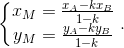 left{egin{matrix} x_{M}=frac{x_{A}-kx_{B}}{1-k} y_{M}=frac{y_{A}-ky_{B}}{1-k} end{matrix}
ight..