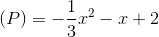 (P)=-frac{1}{3}x^{2}-x+2