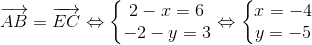 overrightarrow{AB}=overrightarrow{EC}Leftrightarrow left{egin{matrix} 2-x=6\ -2-y=3 end{matrix}
ight.Leftrightarrow left{egin{matrix} x=-4\ y=-5 end{matrix}
ight.