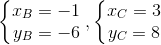 left{egin{matrix} x_{B}=-1\ y_{B}=-6 end{matrix}
ight., left{egin{matrix} x_{C}=3\ y_{C}=8 end{matrix}
ight.