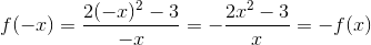 f(-x)=frac{2(-x)^{2}-3}{-x}=-frac{2x^{2}-3}{x}=-f(x)