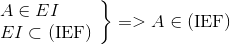 left. egin{array}{l} A in EI\ EI subset ({
m{IEF}}) end{array} 
ight} = > A in ({
m{IEF}})