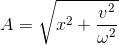 A=sqrt{x^{2}+frac{v^{2}}{omega ^{2}}}