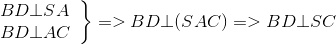 left. egin{array}{l} BD ot SA BD ot AC end{array} 
ight} = > BD ot (SAC) = > BD ot SC