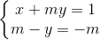 left{egin{matrix} x+my=1 &  m-y=-m & end{matrix}
ight.