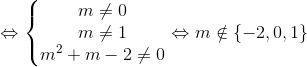 Leftrightarrow left{egin{matrix} m
eq 0 & &  m
eq 1 & &  m^{2}+m-2
eq 0 & & end{matrix}
ight.Leftrightarrow m
otin left { -2,0,1 
ight }