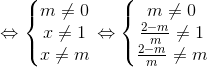Leftrightarrow left{egin{matrix} m
eq 0 & &  x
eq 1 & &  x
eq m & & end{matrix}
ight. Leftrightarrow left{egin{matrix} m
eq 0 & &  frac{2-m}{m}
eq 1 & &  frac{2-m}{m}
eq m & & end{matrix}
ight.