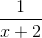 \frac{1}{x+2}
