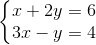 \left\{\begin{matrix} x+2y=6\\ 3x-y=4 \end{matrix}\right.