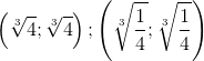 \left (\sqrt[3]{4};\sqrt[3]{4} \right );\left (\sqrt[3]{\frac{1}{4}};\sqrt[3]{\frac{1}{4}} \right )