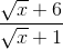 \frac{\sqrt{x}+6}{\sqrt{x}+1}
