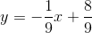 y=-\frac{1}{9}x+\frac{8}{9}
