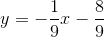 y=-\frac{1}{9}x-\frac{8}{9}