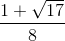 \frac{1+\sqrt{17}}{8}