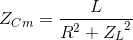 Z_{Cm}=\frac{L}{R^{2}+{Z_{L}}^{2}}