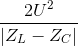 \frac{2U^{2}}{|Z_{L}-Z_{C}|}