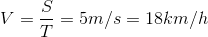 V=\frac{S}{T}=5m/s=18km/h