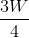 \frac{3W}{4}