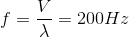 f=\frac{V}{\lambda } = 200 Hz