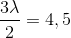 \frac{3\lambda }{2}=4,5