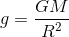g=\frac{GM}{R^{2}}