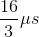 \frac{16}{3}\mu s