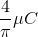 \frac{4}{\pi }\mu C