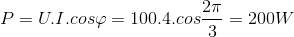 P=U.I.cos\varphi =100.4.cos\frac{2\pi }{3} =200W