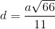 d=\frac{a\sqrt{66}}{11}