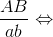 \frac{AB}{ab}\Leftrightarrow