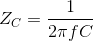 Z_{C}=\frac{1}{2\pi fC}