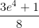 \frac{3e^{4}+1}{8}