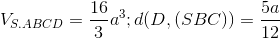 V_{S.ABCD}=\frac{16}{3}a^{3};d(D,(SBC))=\frac{5a}{12}