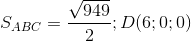 S_{ABC}=\frac{\sqrt{949}}{2}; D(6;0;0)