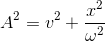 A^{2}=v^{2}+\frac{x^{2}}{\omega ^{2}}