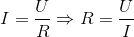 I=\frac{U}{R}\Rightarrow R=\frac{U}{I}