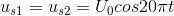 u_{s1}=u_{s2}=U_{0}cos20\pi t