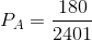 P_{A}=\frac{180}{2401}