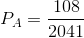 P_{A}=\frac{108}{2041}
