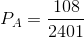 P_{A}=\frac{108}{2401}
