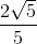 \frac{2\sqrt{5}}{5}