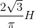 \frac{2\sqrt{3}}{\pi }H