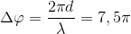 \Delta \varphi =\frac{2\pi d}{\lambda }=7,5\pi