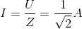 I=\frac{U}{Z}=\frac{1}{\sqrt{2}}A