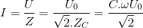 I=\frac{U}{Z}=\frac{U_{0}}{\sqrt{2}.Z_{C}} =\frac{C.\omega U_{0}}{\sqrt{2}}